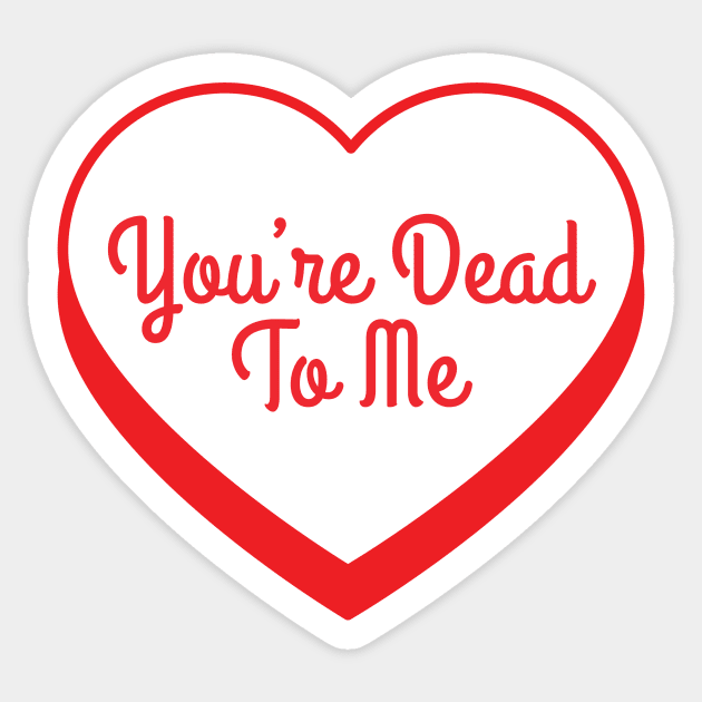 You're Dead To Me Sticker by chelsiamour